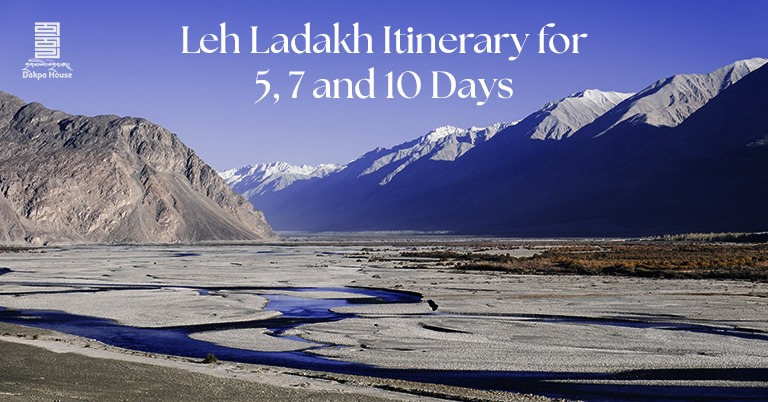 Leh Ladakh Itinerary for 5, 7, and 10 Days